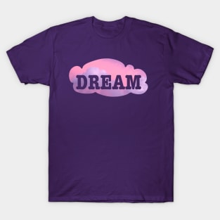 Dream - a little dream - of me. T-Shirt